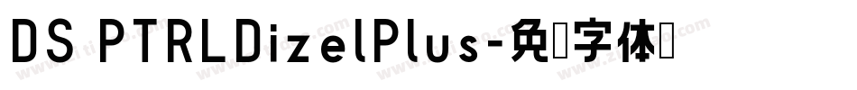 DS PTRLDizelPlus字体转换